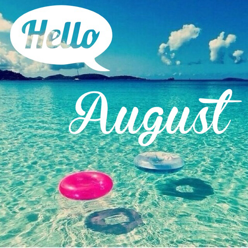 Hello August! | scatteredimpressions